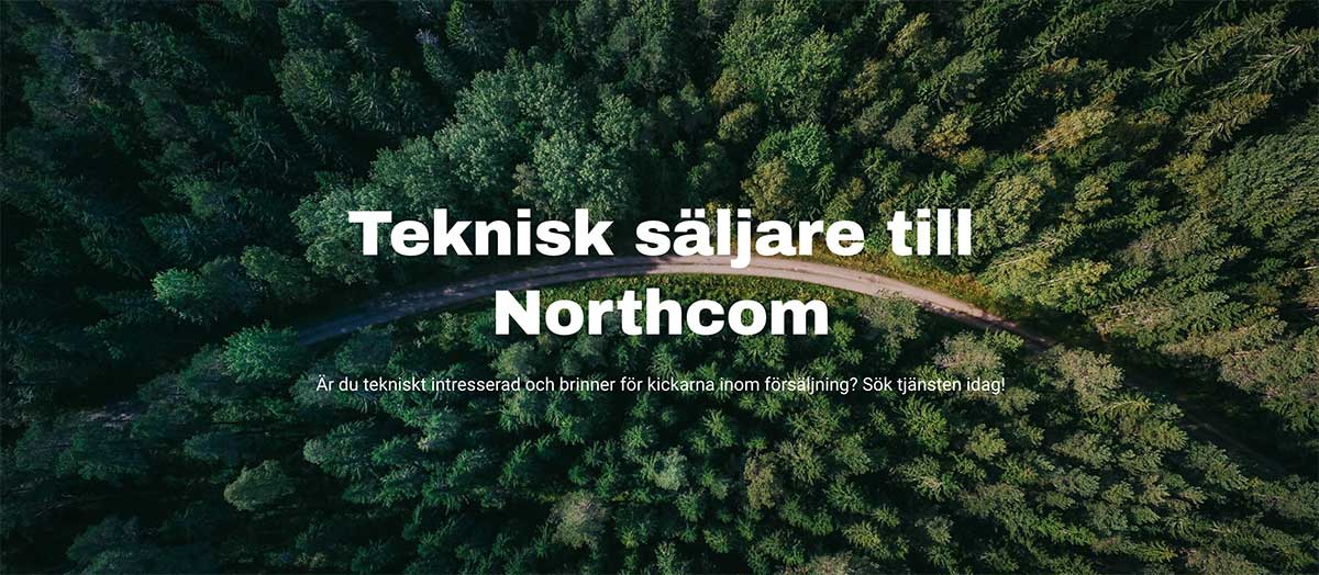 Teknisk säljare till Northcom Teknisk säljare till Northcom